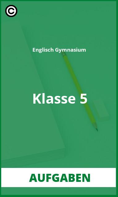 Aufgaben Englisch Gymnasium Klasse 5 Lösungen