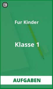 Für Kinder Klasse 1 Aufgaben Lösungen