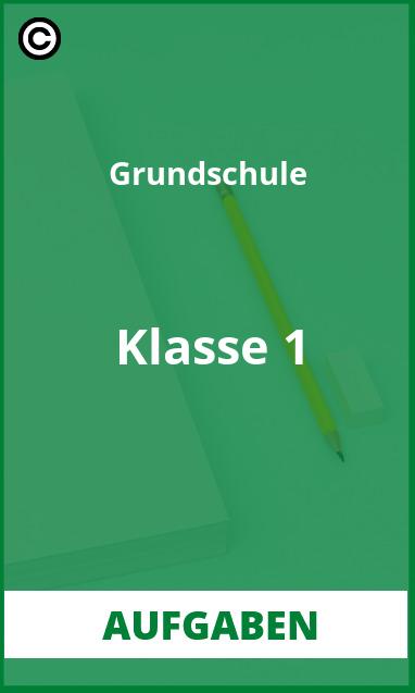 Aufgaben Grundschule Klasse 1 mit Lösungen