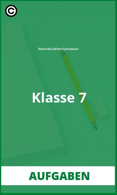 Rationale Zahlen Gymnasium Klasse 7 Aufgaben Lösungen PDF