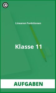 Aufgaben Linearen Funktionen Klasse 11 mit Lösungen