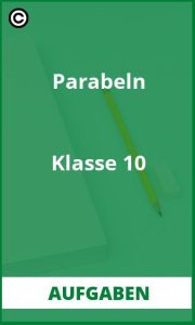 Parabeln Klasse 10 Aufgaben mit Lösungen