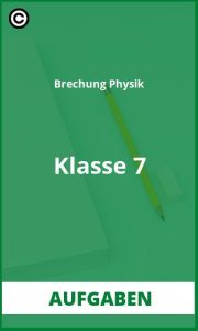 Aufgaben Brechung Physik Klasse 7 mit Lösungen