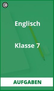 Aufgaben Englisch Klasse 7 mit Lösungen PDF