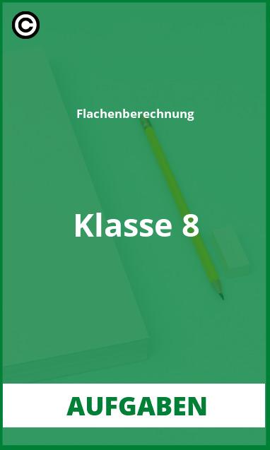 Aufgaben Flächenberechnung Klasse 8 PDF Lösungen