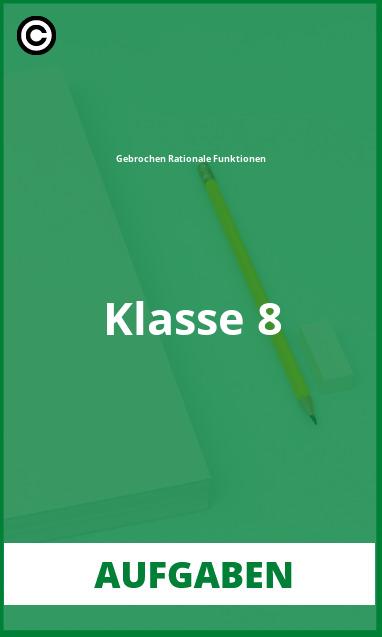 Gebrochen Rationale Funktionen Klasse 8 Aufgaben mit Lösungen