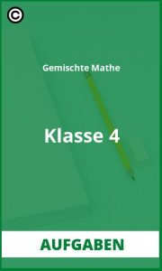 Gemischte Mathe Klasse 4 Aufgaben mit Lösungen PDF