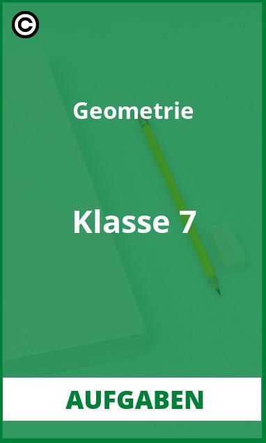 Geometrie Klasse 7 Aufgaben Lösungen