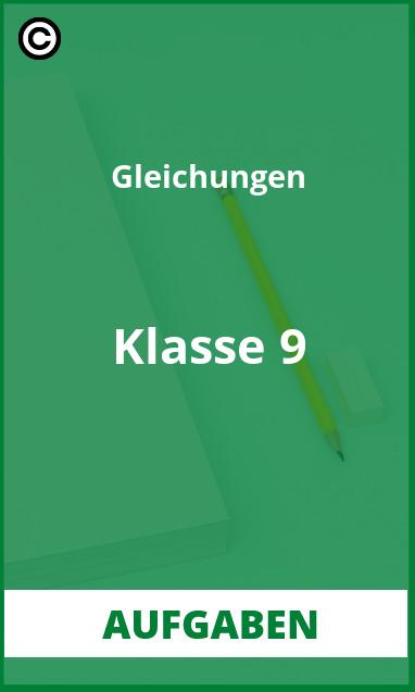 Gleichungen Klasse 9 Aufgaben mit Lösungen PDF