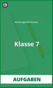 Aufgaben Gleichungen Mit Brüchen Klasse 7 mit Lösungen PDF