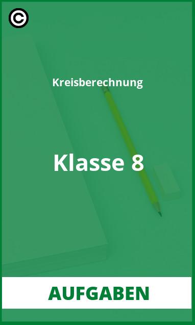 Kreisberechnung Klasse 8 Aufgaben Lösungen PDF