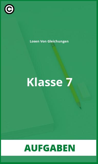 Lösen Von Gleichungen Klasse 7 Aufgaben Lösungen PDF