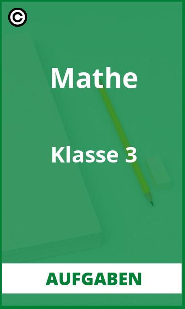 Aufgaben Mathe Klasse 3 mit Lösungen