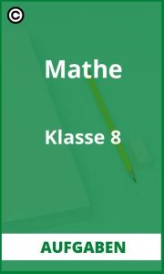 Mathe Klasse 8 Aufgaben Lösungen