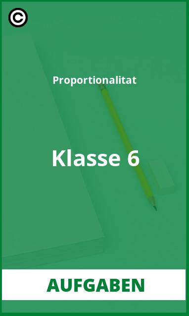 Proportionalität Klasse 6 Aufgaben mit Lösungen PDF