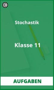 Aufgaben Stochastik Klasse 11 mit Lösungen PDF