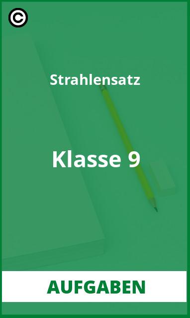 Strahlensatz Klasse 9 Aufgaben mit Lösungen PDF